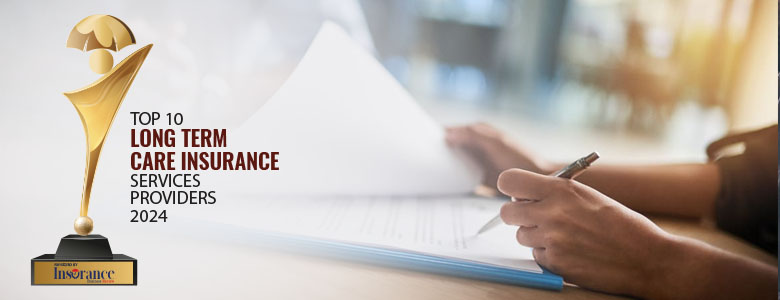  Top 10 Long Term Care Insurance Services Providers - 2024